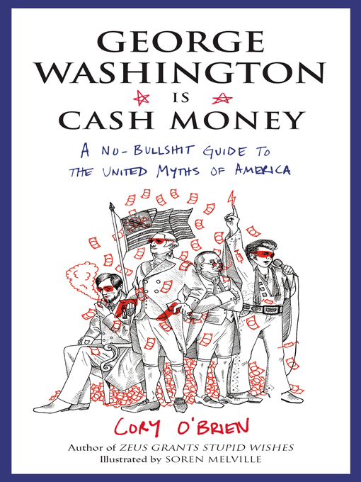 Title details for George Washington Is Cash Money by Cory O'Brien - Wait list